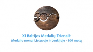 Kvietimas dalyvauti XI Baltijos Medalių Trienalėje